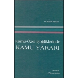 KAMU ÖZEL İŞBİRLİKLERİNDE KAMU YARARI