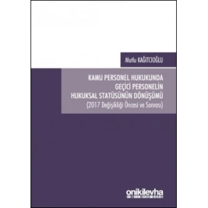 Kamu Personel Hukukunda Geçici Personelin Hukuksal Statüsünün Dönüşümü