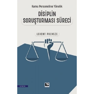 Kamu Personeline Yönelik Disiplin Soruşturması Süreci