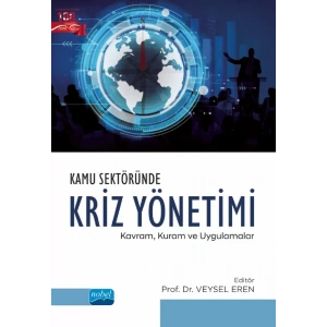 Kamu Sektöründe KRİZ YÖNETİMİ - Kavram, Kuram ve Uygulamalar