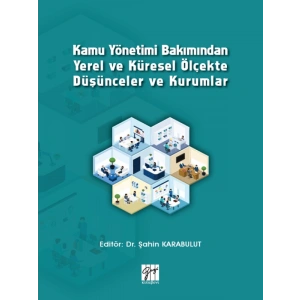 Kamu Yönetimi Bakımından Yerel ve Küresel Ölçekte Düşünceler ve Kurumlar