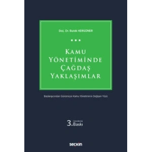 Kamu Yönetiminde Çağdaş Yaklaşımlar Başlangıcından Günümüze Kamu Yönetiminin Değişen Yüzü