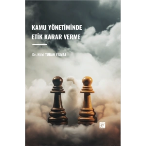 Kamu Yönetiminde Etik Karar Verme