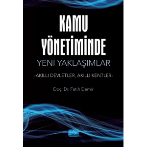 Kamu Yönetiminde Yeni Yaklaşımlar -Akıllı Devletler, Akıllı Kentler-