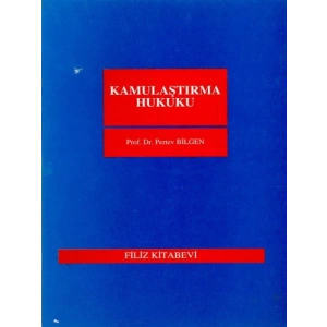 Kamulaştırma Hukuku - Pertev Bilgen