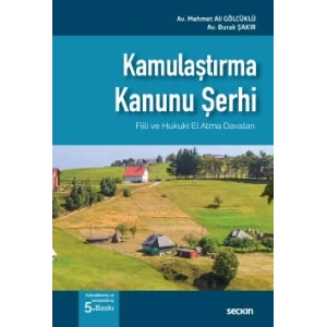 Kamulaştırma Kanunu Şerhi Fiili ve Hukuki El Atma Davaları