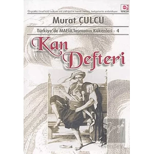 Kan Defteri Trde Mafialaşmanın Kökenleri 4
