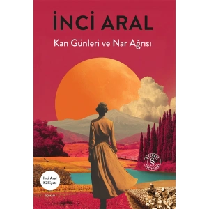 Kan Günleri ve Nar Ağrısı