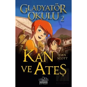 Kan ve Ateş - Gladyatör Okulu 2