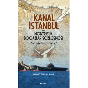 Kanal İstanbul ve Montreux Boğazlar Sözleşmesi