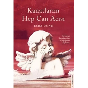 Kanatlarım Hep Can Acısı