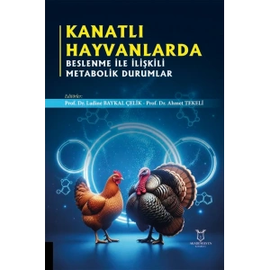 Kanatlı Hayvanlarda Beslenme ile İlişkili Metabolik Durumlar