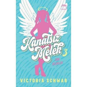 Kanatsız Melek 3: Son Dilekler
