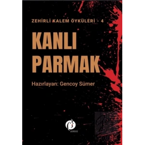Kanlı Parmak - Zehirli Kalem Öyküleri 4