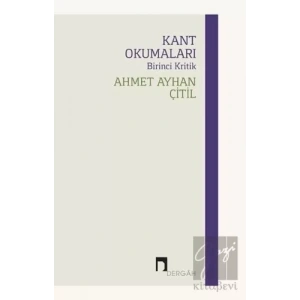 Kant Okumaları - Birinci Kritik