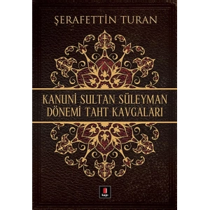 Kanuni Sultan Süleyman Dönemi Taht Kavgaları
