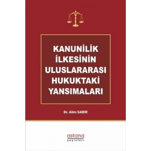 Kanunilik İlkesinin Uluslararası Hukuktaki Yansımaları