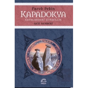 Kapadokya: Kayalardaki Şiirsellik, Gezi Rehberi