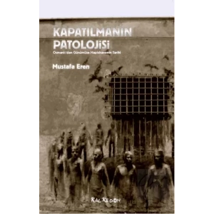 Kapatılmanın Patolojisi