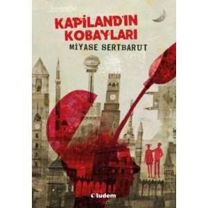 Kapiland’ın Kobayları
