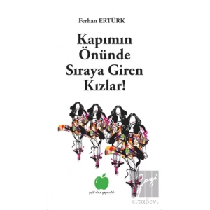 Kapımın Önünde Sıraya Giren Kızlar!