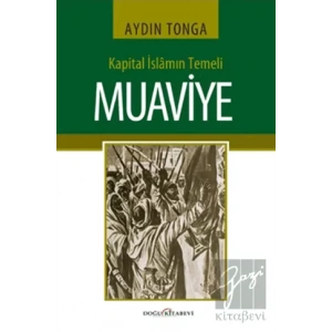 Kapital İslamın Temeli Muaviye