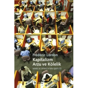 Kapitalizm, Arzu ve Kölelik