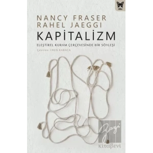 Kapitalizm: Eleştirel Kuram Çerçevesinde Bir Söyleşi