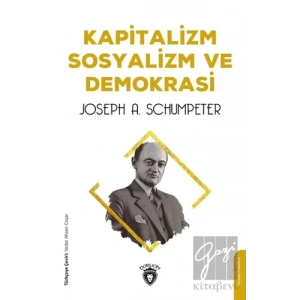 Kapitalizm Sosyalizm ve Demokrasi