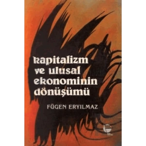 Kapitalizm ve Ulusal Ekonominin Dönüşümü
