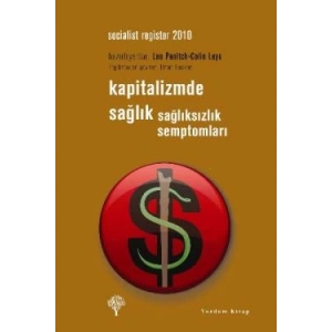 Kapitalizmde Sağlık Sağlıksızlık Semptomları