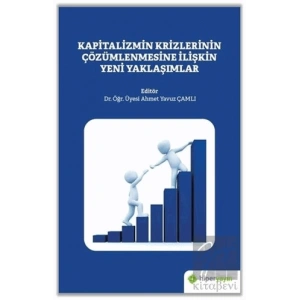 Kapitalizmin Krizlerinin Çözümlenmesine İlişkin Yeni Yaklaşımlar