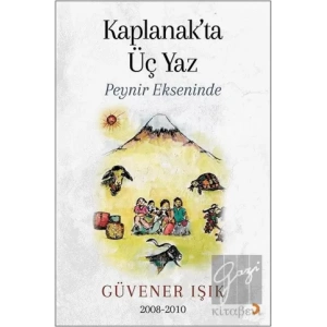 Kaplanak’ta Üç Yaz