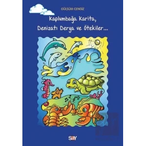 Kaplumbağa Karita, Denizatı Derya ve Ötekiler