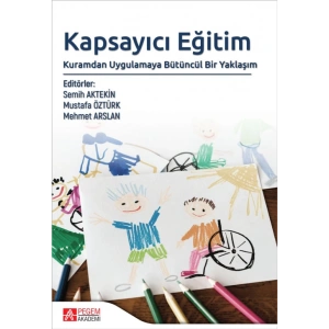Kapsayıcı Eğitim: Kuramdan Uygulamaya Bütüncül Bir Yaklaşım