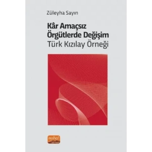 Kâr Amaçsız Örgütlerde Değişim: Türk Kızılay Örneği