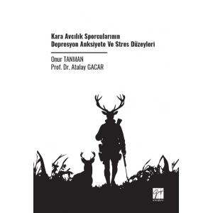 Kara Avcılık Sporcularının Depresyon Anksiyete ve Stres Düzeyleri