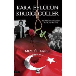 Kara Eylülün Kırdığı Güller