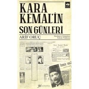 Kara Kemalin Son Günleri