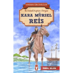 Kara Mürsel Reis - Kahraman Türk Denizcileri