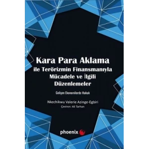 Kara Para Aklama ile Terörizmin Finansmanıyla Mücadele ve İlgili Düzenlemeler