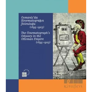Karagözden Günümüze Temaşa - Osmanlıda Sinematografın Yolculuğu (1895-1923)