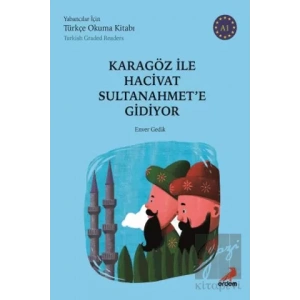 Karagöz ile Hacivat Sultanahmete Gidiyor (Türkish Graded Readers)
