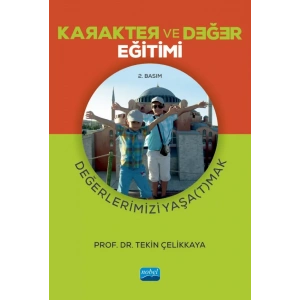 KARAKTER ve DEĞER EĞİTİMİ - Değerlerimizi Yaşa(t)mak