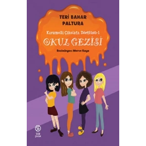 Karamelli Çikolata Dörtlüsü 1 Okul Gezisi