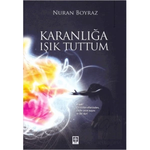 Karanlığa Işık Tuttum