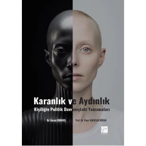 Karanlık ve Aydınlık Kişiliğin Politik Davranıştaki Yansımaları