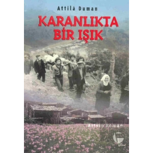 Karanlıkta Bir Işık Artvin Romanı