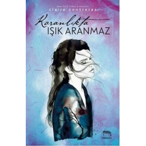 Karanlıkta Işık Aranmaz