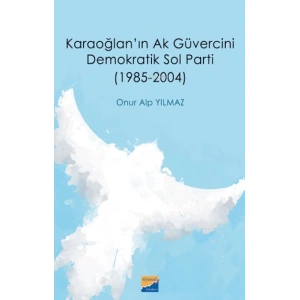 Karaoğlanın Ak Güvercini Demokratik Sol Parti (1985‐2004)